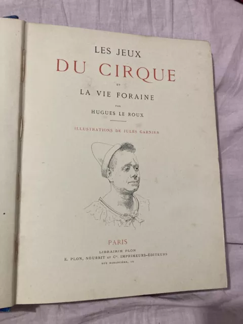 Hugues Le Roux Les Jeux Du Cirque Et La Vie Foraine Jules Garnier E.o. 1889