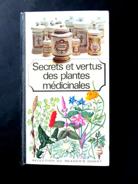 Secrets Et Vertus Des Plantes Medicinales -  Reader's Digest