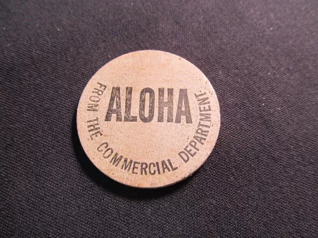 Hawaii Wooden Nickel Token - Aloha From The Commercial Department Wooden Coin
