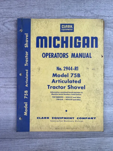 Clark Michigan Operators Manual No 2944-R1  Model 75B Articulated Tractor Shovel