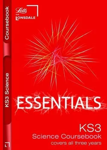 Complete Key Stage 3 Science: Course Book (Lonsdale Key Stage 3 Essentials) By