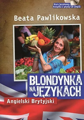 Blondynka na jezykach Angielski Bry..., Pawlikowska, Be