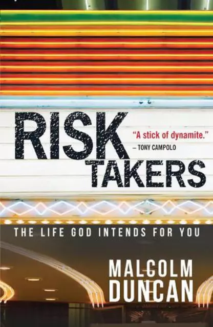 Risk Takers: The life God intends for you by Malcolm Duncan (English) Paperback