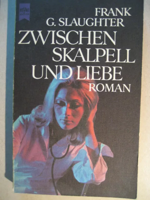 Buch "Zwischen Skalpell und Liebe" von Frank G. Slaughter -Taschenroman-
