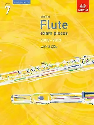 ABRSM Selected Flute Exam Pieces Book 2008-2013 Grade 7 Music Score Part CDs A3