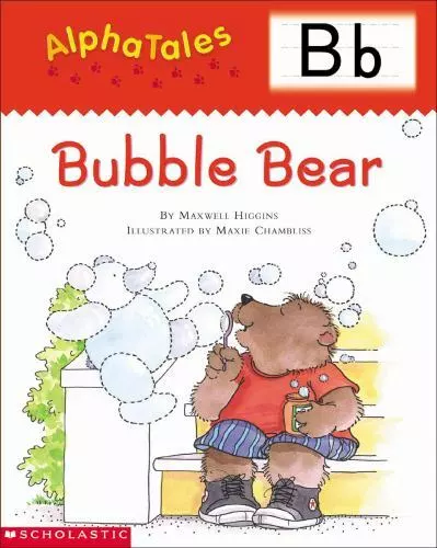 AlphaTales; Letter B: Bubble Bea- Maxwell Higgins, 9780439165259, paperback, new
