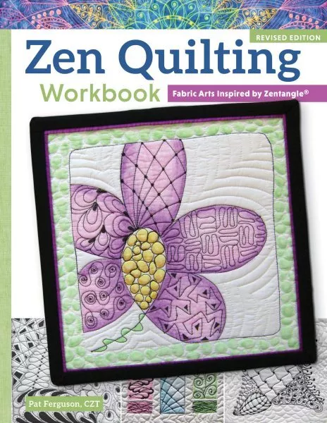 Zen Quilting : Fabric Arts Inspired by Zentangle, Paperback by Ferguson, Pat,...
