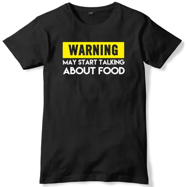 Warning May Start Talking About Food Mens Funny Slogan Unisex T-Shirt