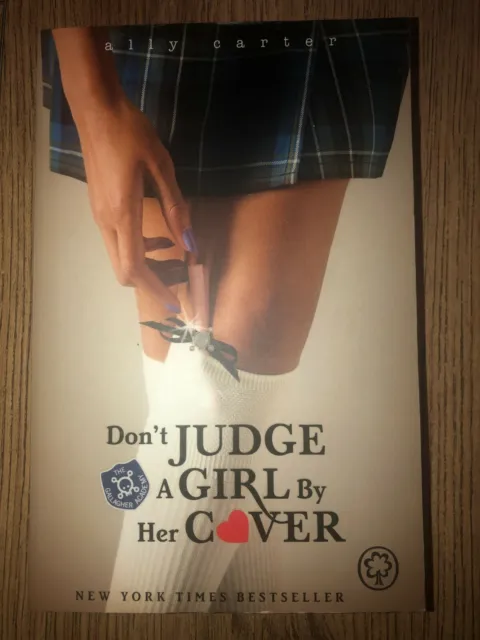 Don't Judge A Girl By Her Cover - Book 3 - Ally Carter