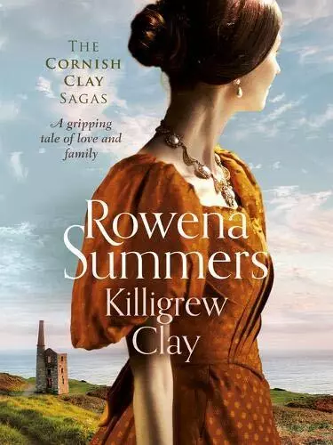 Killigrew Clay: A gripping tale of love and family  by Rowena Summers 1788638484
