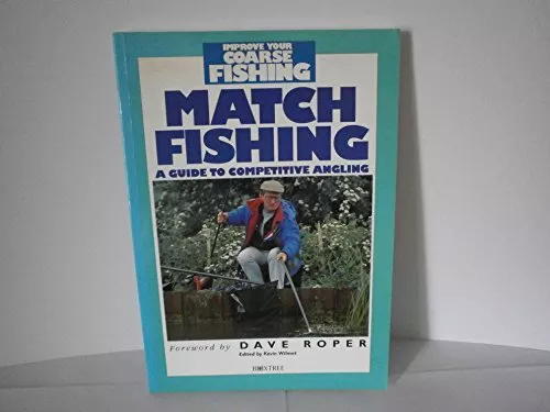 Match Fishing (Improve Your Coarse Fishing S.) Paperback Book The Cheap Fast