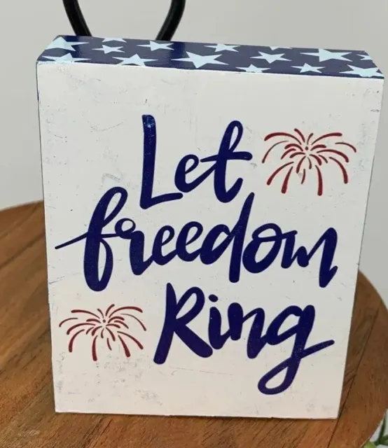 Patriotic Let Freedom Ring Mini Sign Freestanding Farmhouse Red White Blue USA
