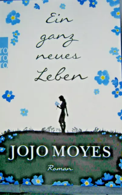 Ein ganz neues Leben: Roman (Lou, Band 2) Moyes, Jojo ~ Taschenbuch