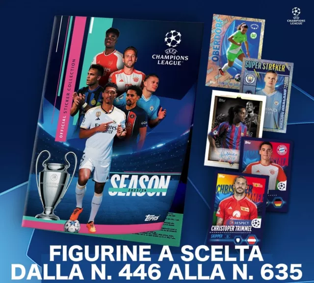 Topps Champions League 2023 2024 23 24 Figurine Stickers A Scelta N.446 - N.635