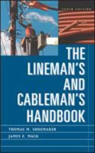 Lineman's and Cableman's Handbook, Mack, James E.,Shoemaker, Thomas M., 97800713