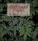 CULTIVATED PALATE: THE ARBORETUM FOUNDATION COOKBOOK By Seattle Arboretum VG
