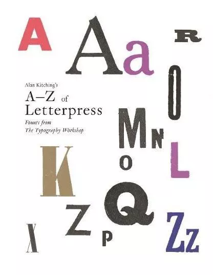 Alan Kitching's A-Z of Letterpress Alan Kitching Hardback New