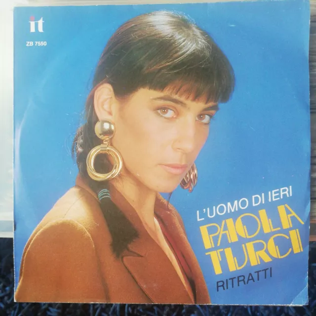 Paola Turci. L'uomo Di Ieri. Ritratti. 45 Giri Nuovo Mai Suonato.