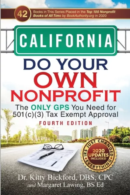 California Do Your Own Nonprofit: The Only Gps You Need For 501C3 Tax Exemp...