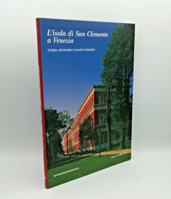 "L'ISOLA DI SAN CLEMENTE A VENEZIA Storia, restauro e nuove funzioni" CARSA 2003