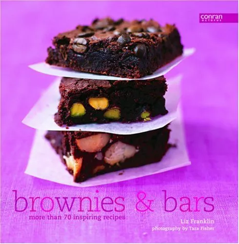 Brownies and Bars (More Than 70 Inspiring Recipes) By Liz Franklin, Tara Fisher