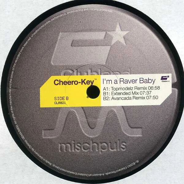 CHEERO-KEY - I'M A Raver Baby (12