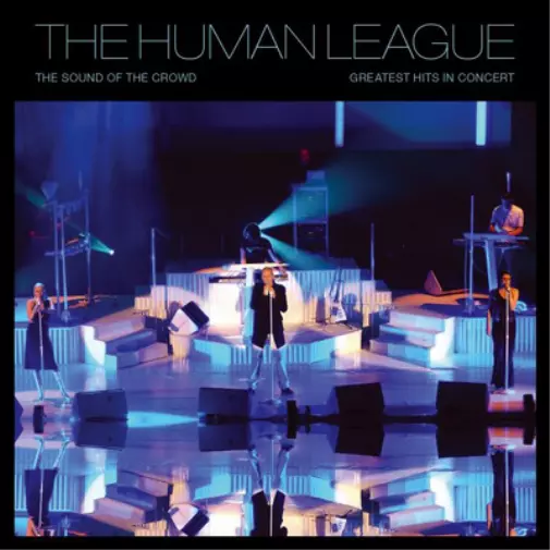 The Human League Greatest Hits in Concert: The Sound of the Crowd (Vinyl)