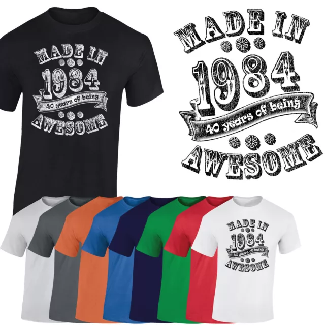 Awesome Made In 1984 Top Inspire Mens Women Birthday 40 Years Present T Shirt