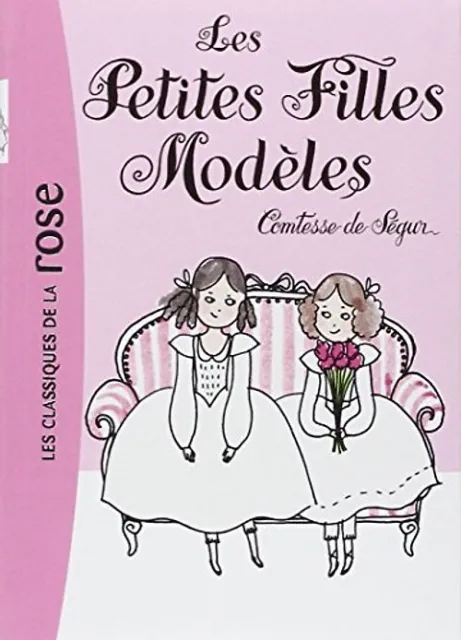Comtesse de Ségur, Tome 2 : Les petites filles modèles