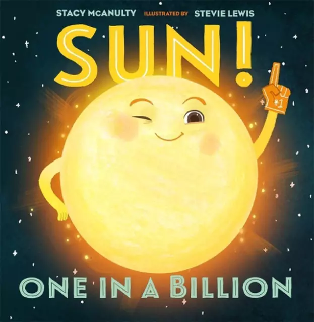 Sun! One in a Billion by Stacy McAnulty (English) Hardcover Book