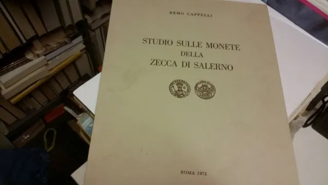 R. Cappelli STUDIO SULLE MONETE DELLA ZECCA DI SALERNO, 1972, 7o21