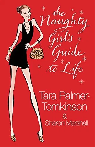 (Very Good)-The Naughty Girl's Guide to Life (Hardcover)-Tara Palmer-Tomkinson,