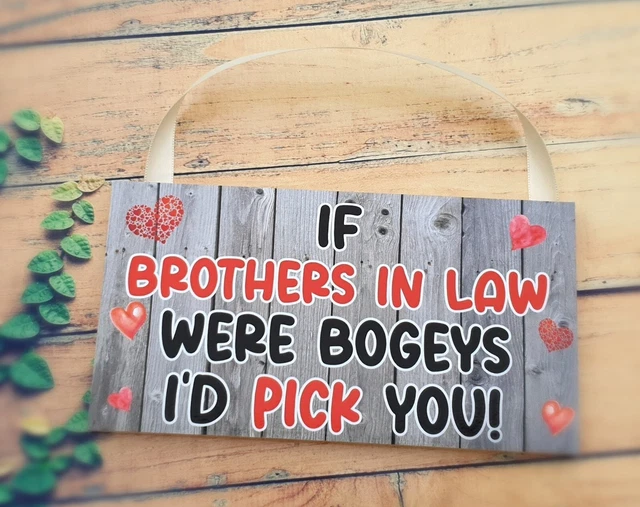 Brother in Law Plaque - If Brothers in Law Were Bogeys Fun Cute Cheeky Present