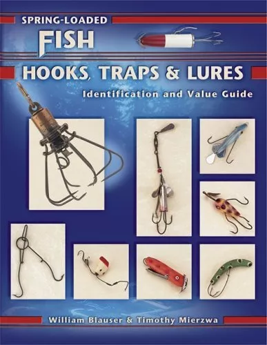SPRING-LOADED FISH HOOKS, TRAPS & LURES, IDENTIFICATION & By William VG  $35.95 - PicClick