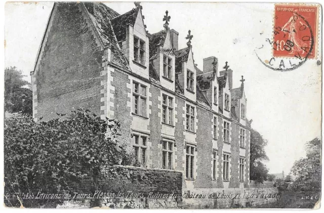 PLESSIS-LES-TOURS 37 Château de LOUIS XI La Façade CPA écrite et timbrée en 1908