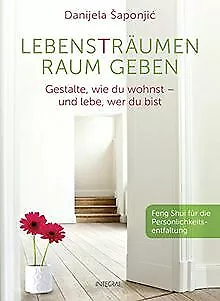 Lebensträumen Raum geben: Gestalte, wie du wohnst - und ... | Buch | Zustand gut