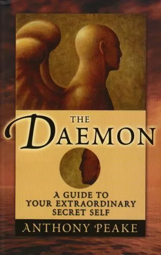 The Daemon: A Guide to Your Extraordinary Secret Self By Anthon .9781848370791