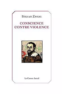 Conscience contre violence : Ou Castellion contre Calvin... | Buch | Zustand gut