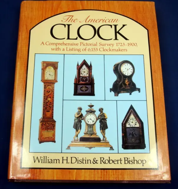 G48.  Book The American Clock By William H Distin & Robert Bishop, Hardbound Wit