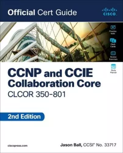 Jason Ball CCNP and CCIE Collaboration Core CLCOR 350-801 Official Cert  (Poche)