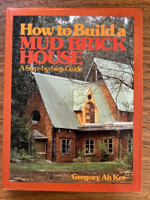 HOW TO BUILD a Mud Brick House Building Manual 1991 Book Ah Ket Step by