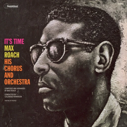 IT'S TIME by Max Roach and His Orchestra & Chorus