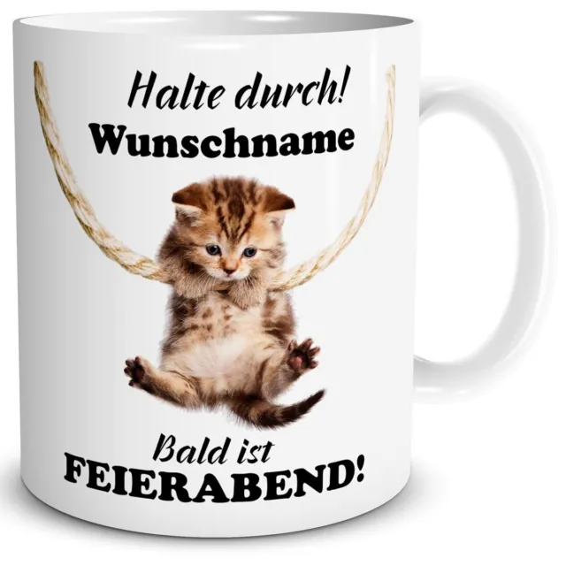 Tasse Wunschname Spruch Katze Namen Becher Kaffee Halte Durch Geschenk Arbeit