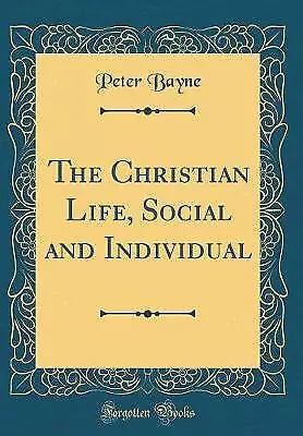 The Christian Life, Social and Individual Classic