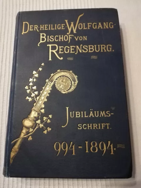 J. B. Mehler - Der heilige Wolfgang Bischof von Regensburg Jubiläumsschrift