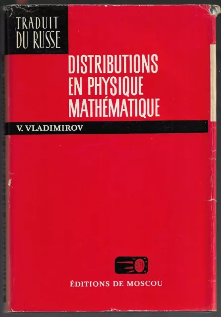 traduit du RUSSE - DISTRIBUTIONS en PHYSIQUE MATHÉMATIQUE - V. VLADIMIROV - 1979