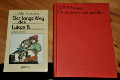 WILLI FÄHRMANN Der lange Weg des Lukas B. & Zeit zu hassen, Zeit zu