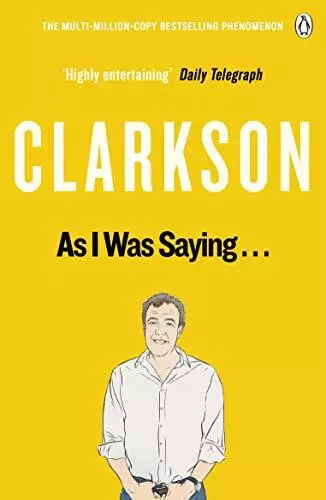 As I Was Saying . . .: The World According to Clarkson Volume 6 by Clarkson, Jer