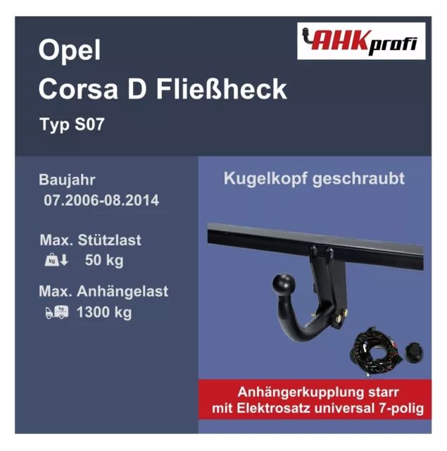 starr AHK Autohak +ES 7 für Opel Corsa D Fließheck S07 BJ 07.06-08.14 NEU ABE
