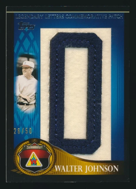 2009 Topps LEGENDARY LETTERS Comm. Patch -WALTER JOHNSON "O" -Ser #26/50